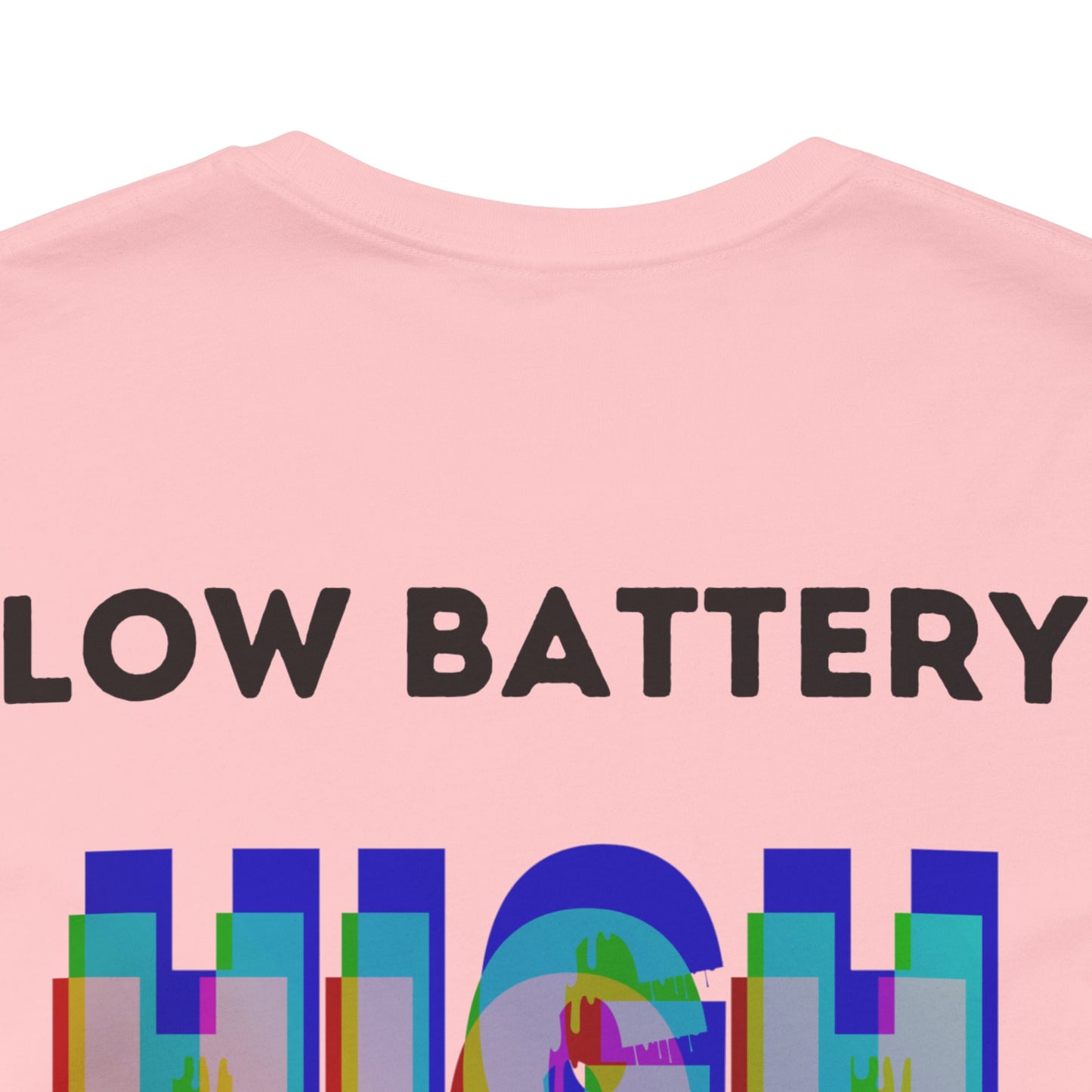 LOW BATTERY HIGH ANXIETY  Unisex Shirt