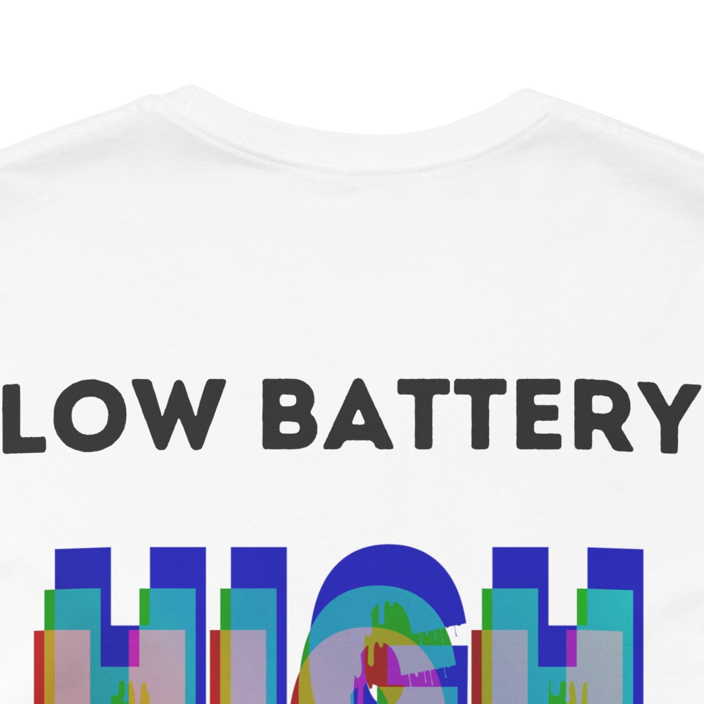 LOW BATTERY HIGH ANXIETY  Unisex Shirt