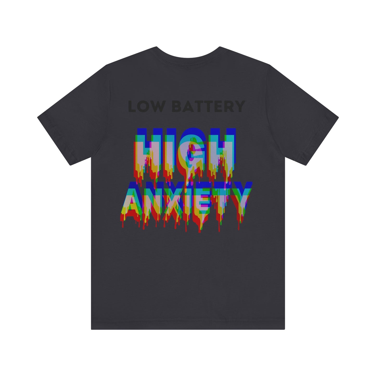 LOW BATTERY HIGH ANXIETY  Unisex Shirt