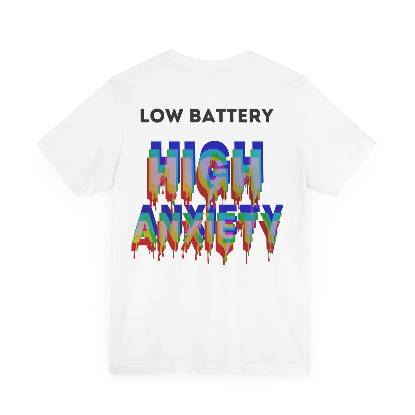 LOW BATTERY HIGH ANXIETY  Unisex Shirt