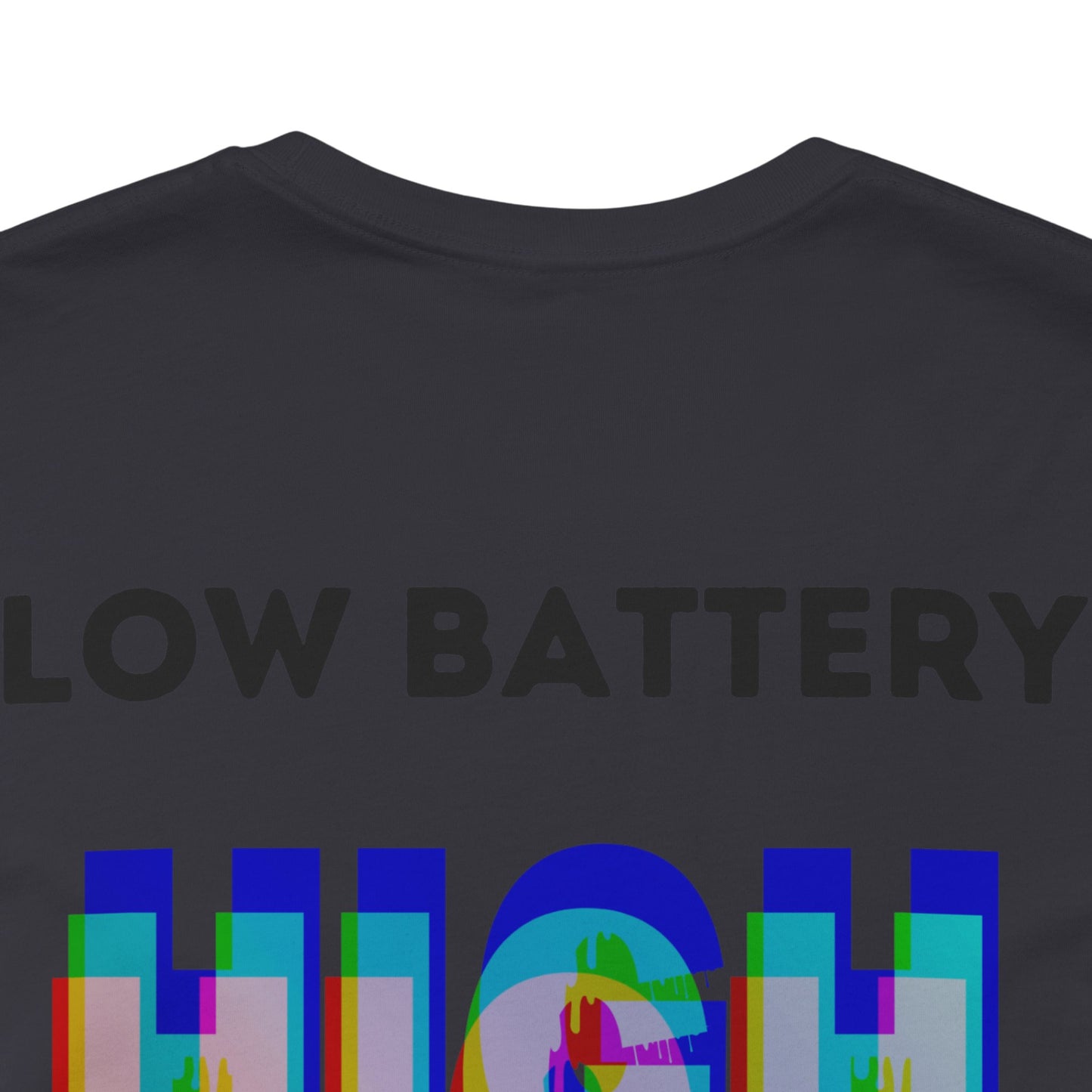 LOW BATTERY HIGH ANXIETY  Unisex Shirt