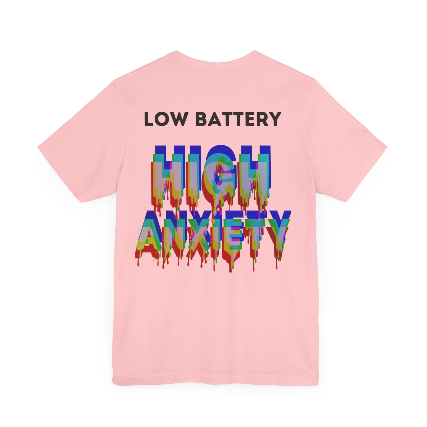 LOW BATTERY HIGH ANXIETY  Unisex Shirt