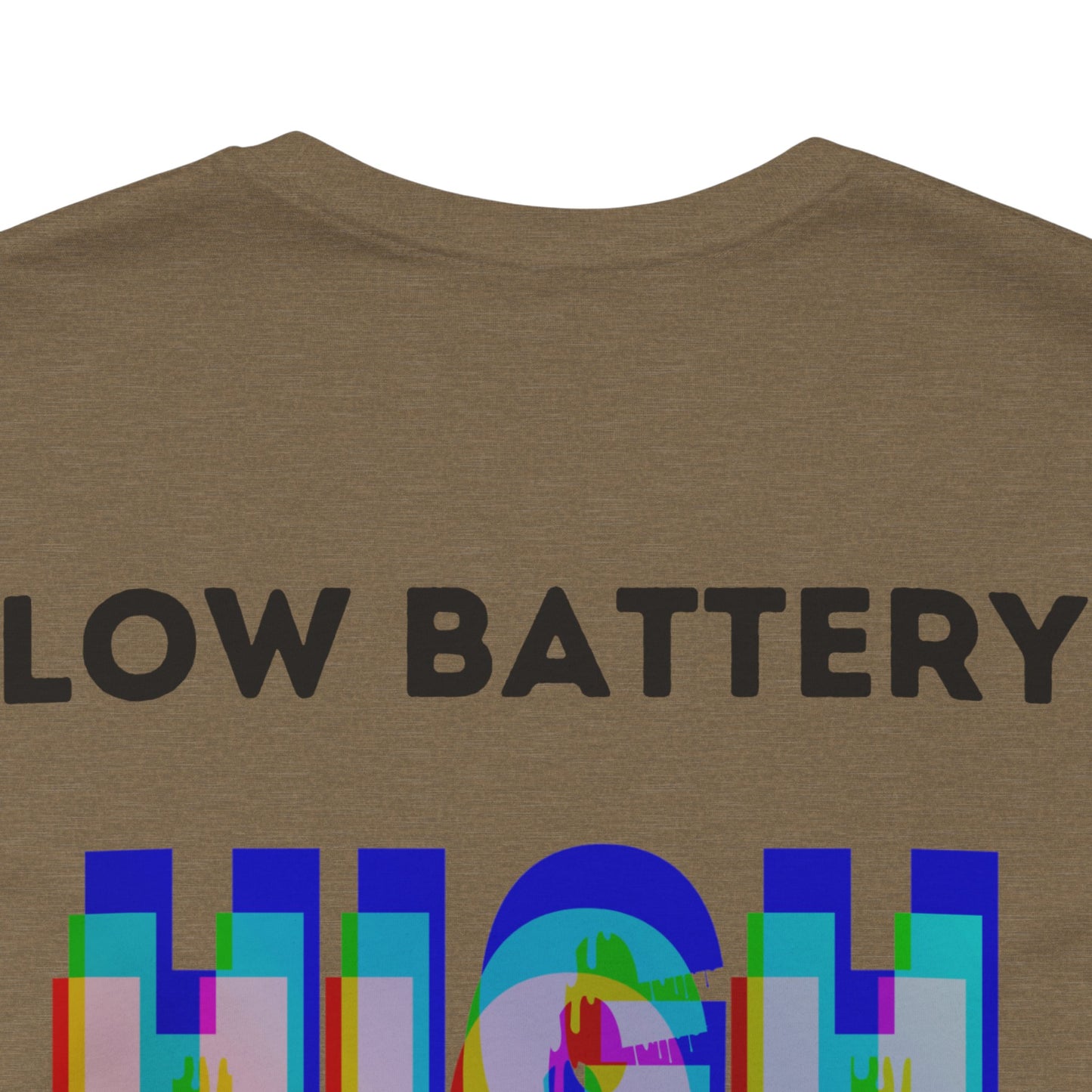 LOW BATTERY HIGH ANXIETY  Unisex Shirt