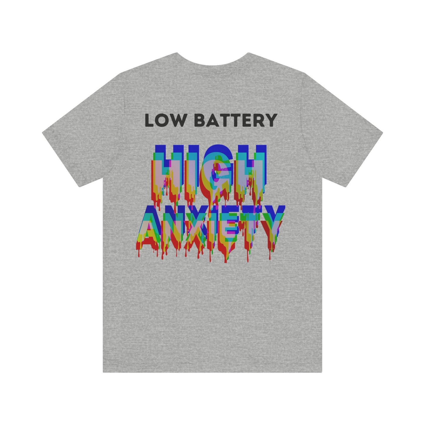 LOW BATTERY HIGH ANXIETY  Unisex Shirt