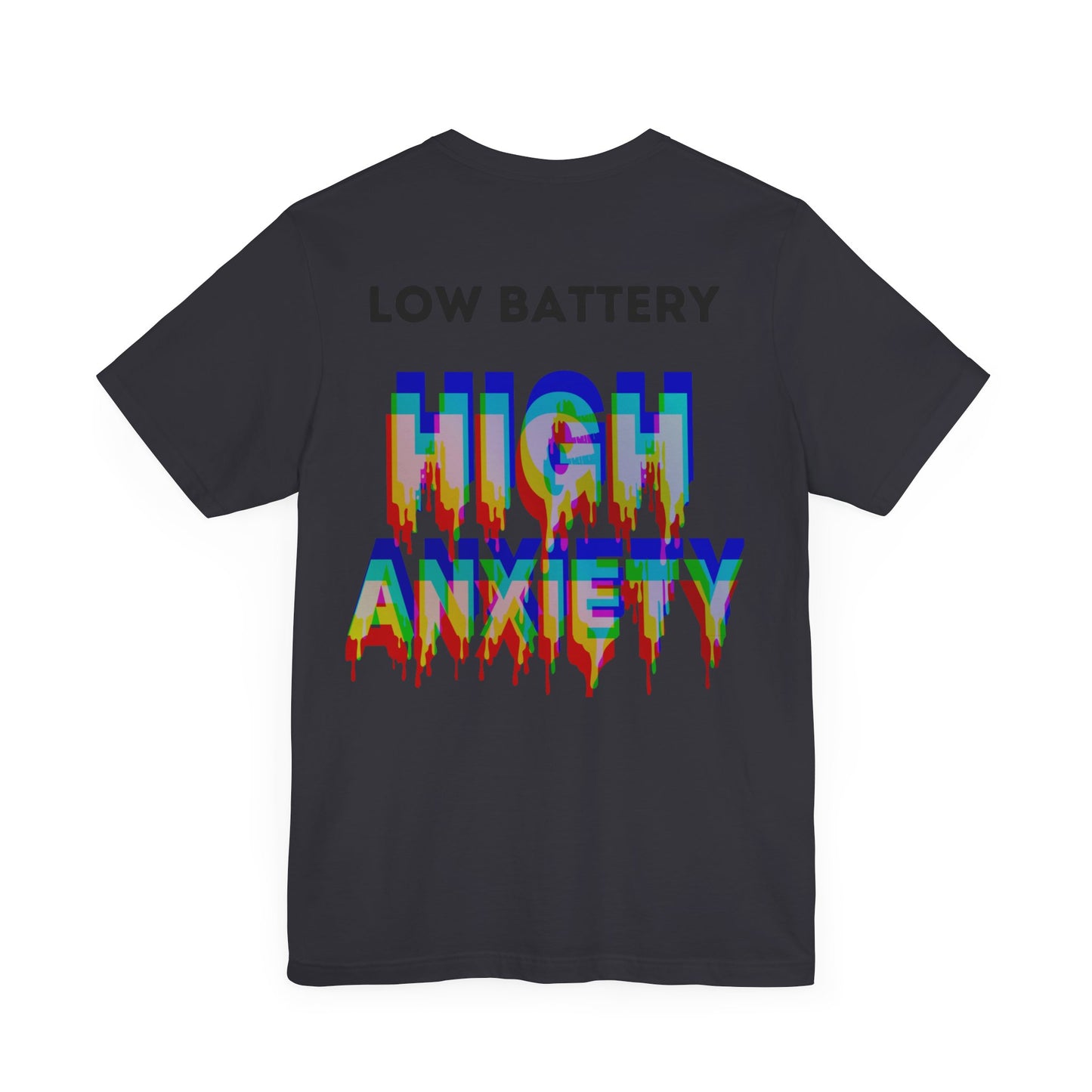 LOW BATTERY HIGH ANXIETY  Unisex Shirt