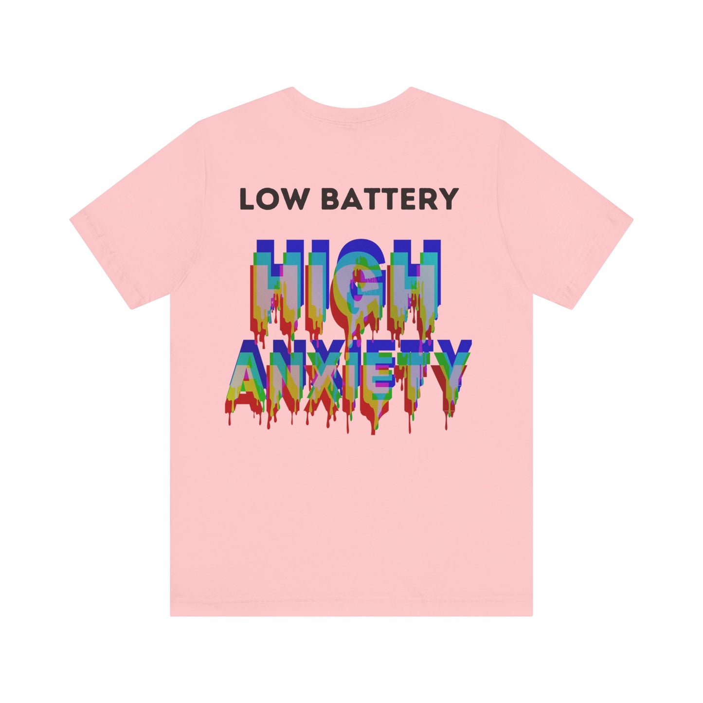 LOW BATTERY HIGH ANXIETY  Unisex Shirt