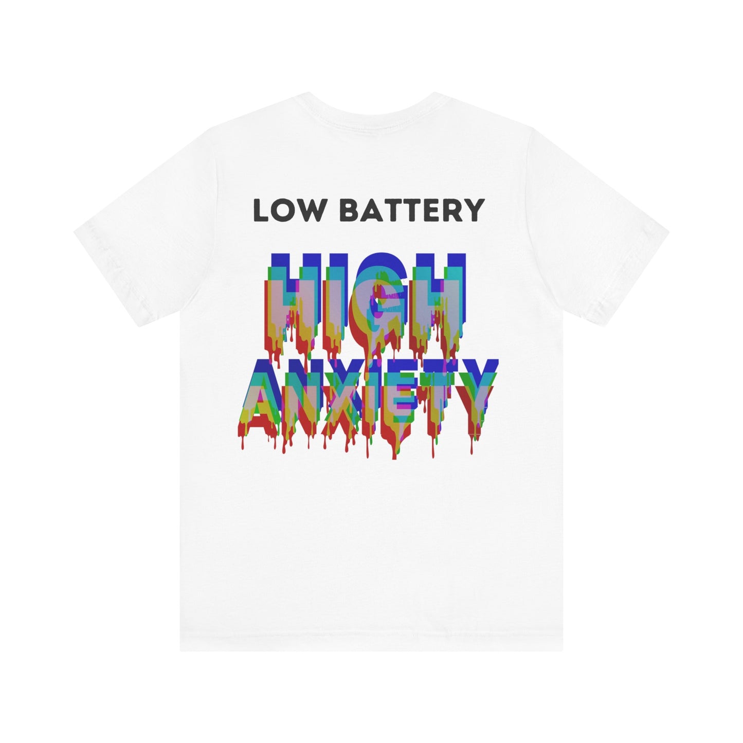 LOW BATTERY HIGH ANXIETY  Unisex Shirt