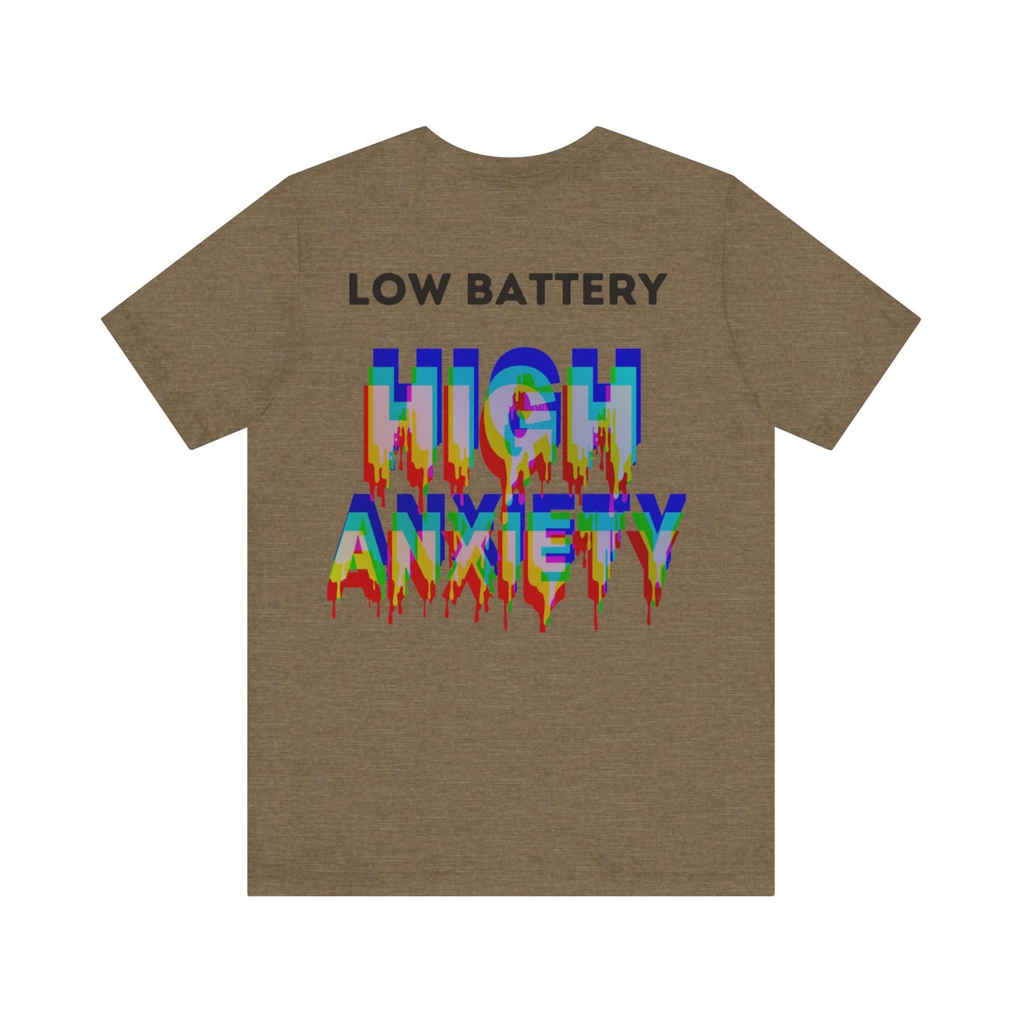 LOW BATTERY HIGH ANXIETY  Unisex Shirt