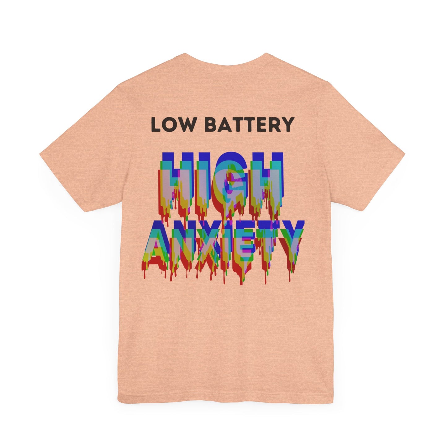 LOW BATTERY HIGH ANXIETY  Unisex Shirt