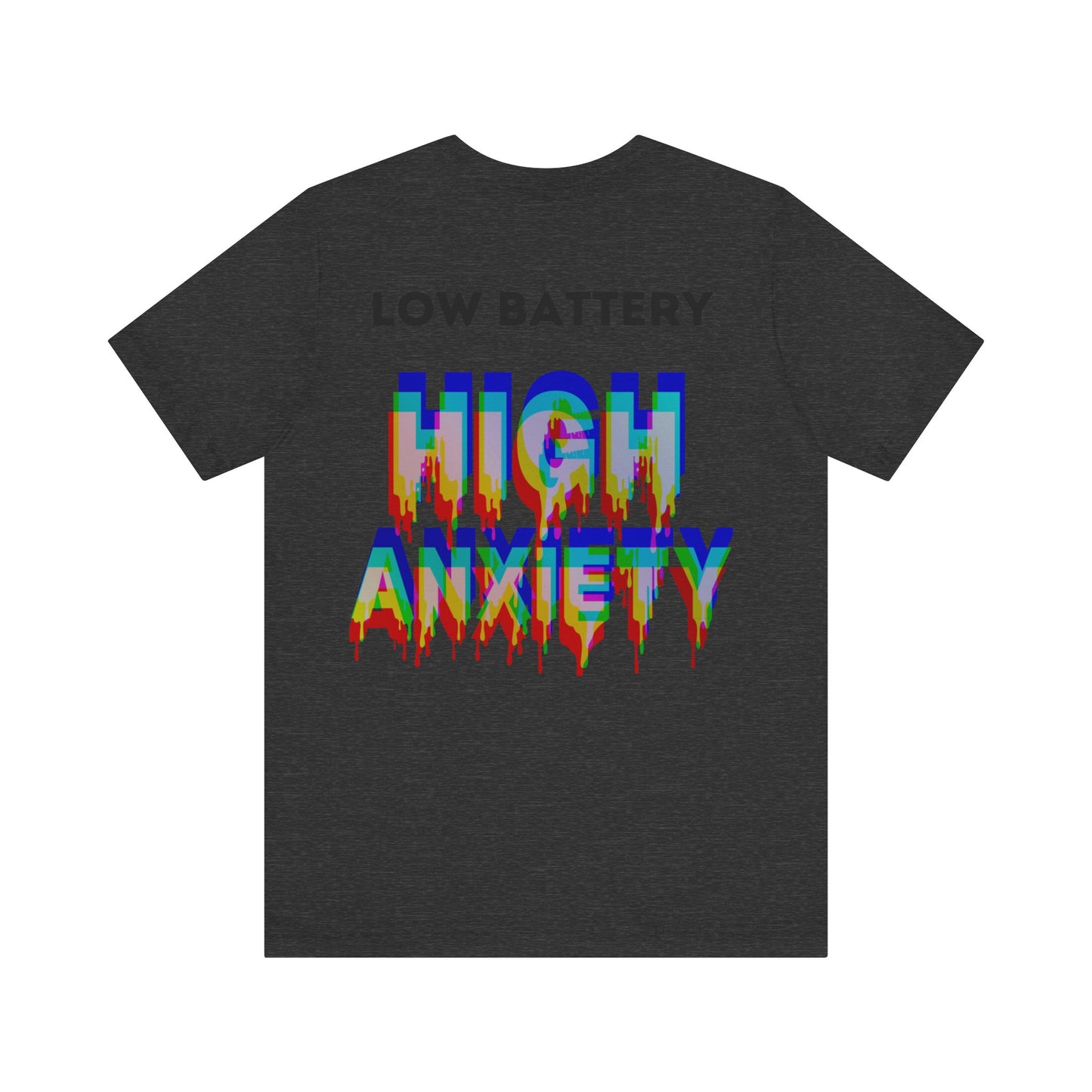 LOW BATTERY HIGH ANXIETY  Unisex Shirt