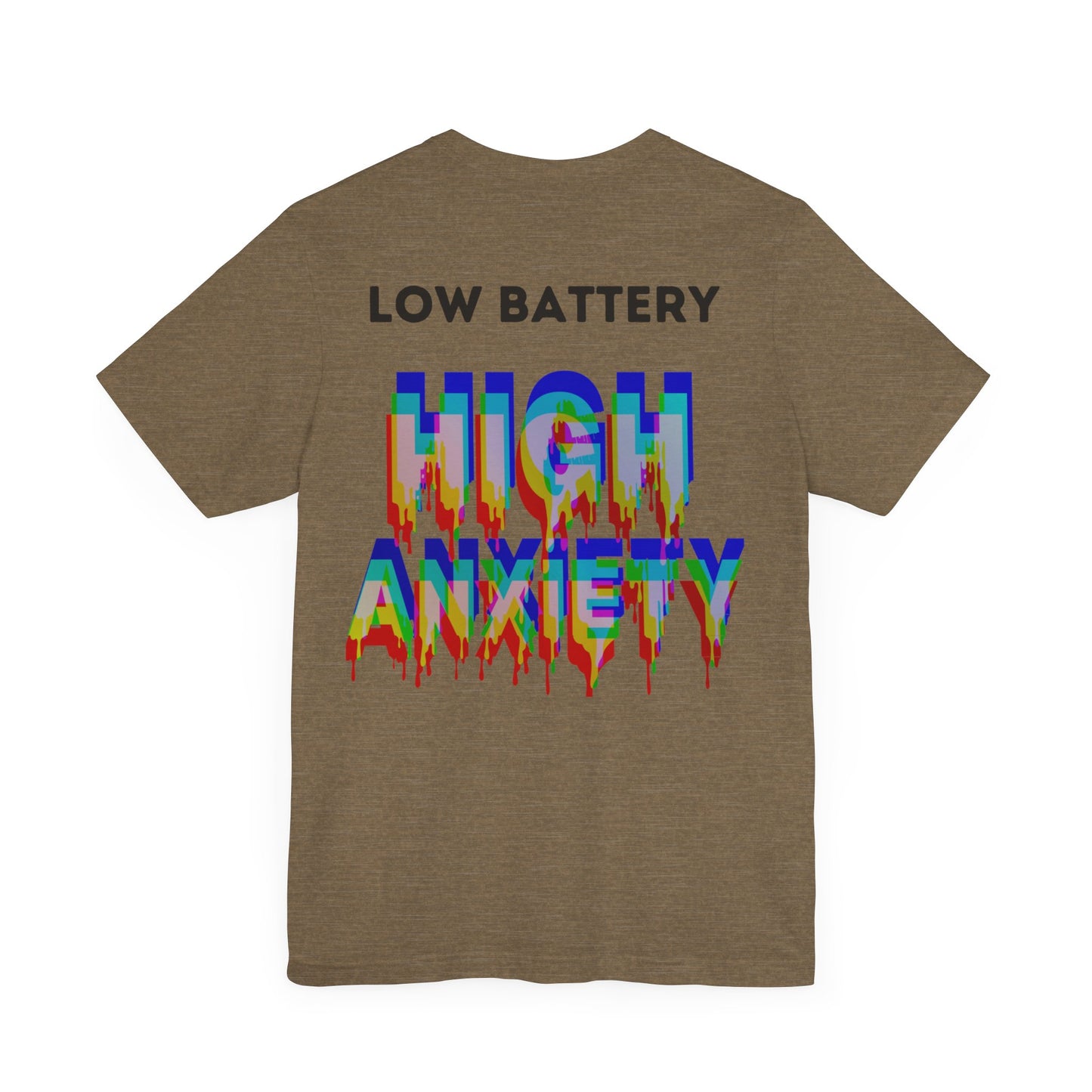 LOW BATTERY HIGH ANXIETY  Unisex Shirt