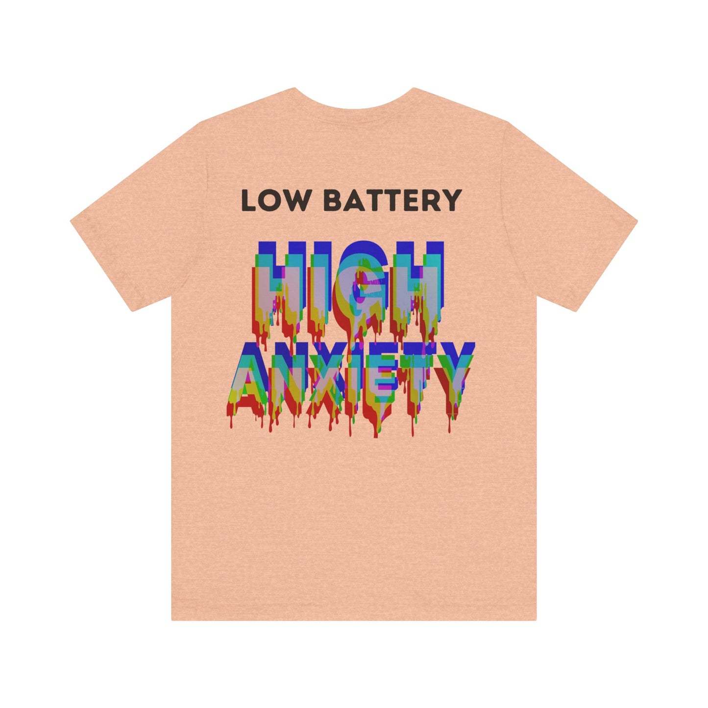 LOW BATTERY HIGH ANXIETY  Unisex Shirt