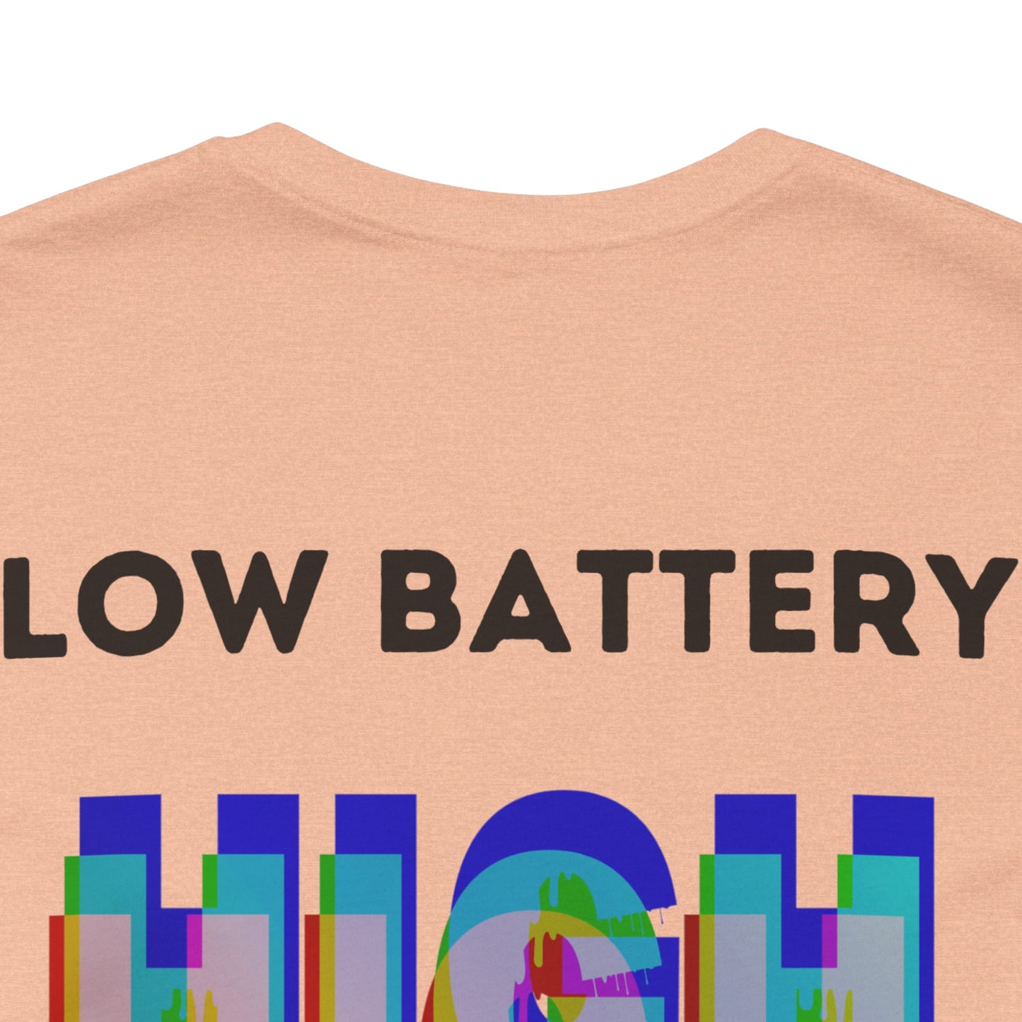 LOW BATTERY HIGH ANXIETY  Unisex Shirt